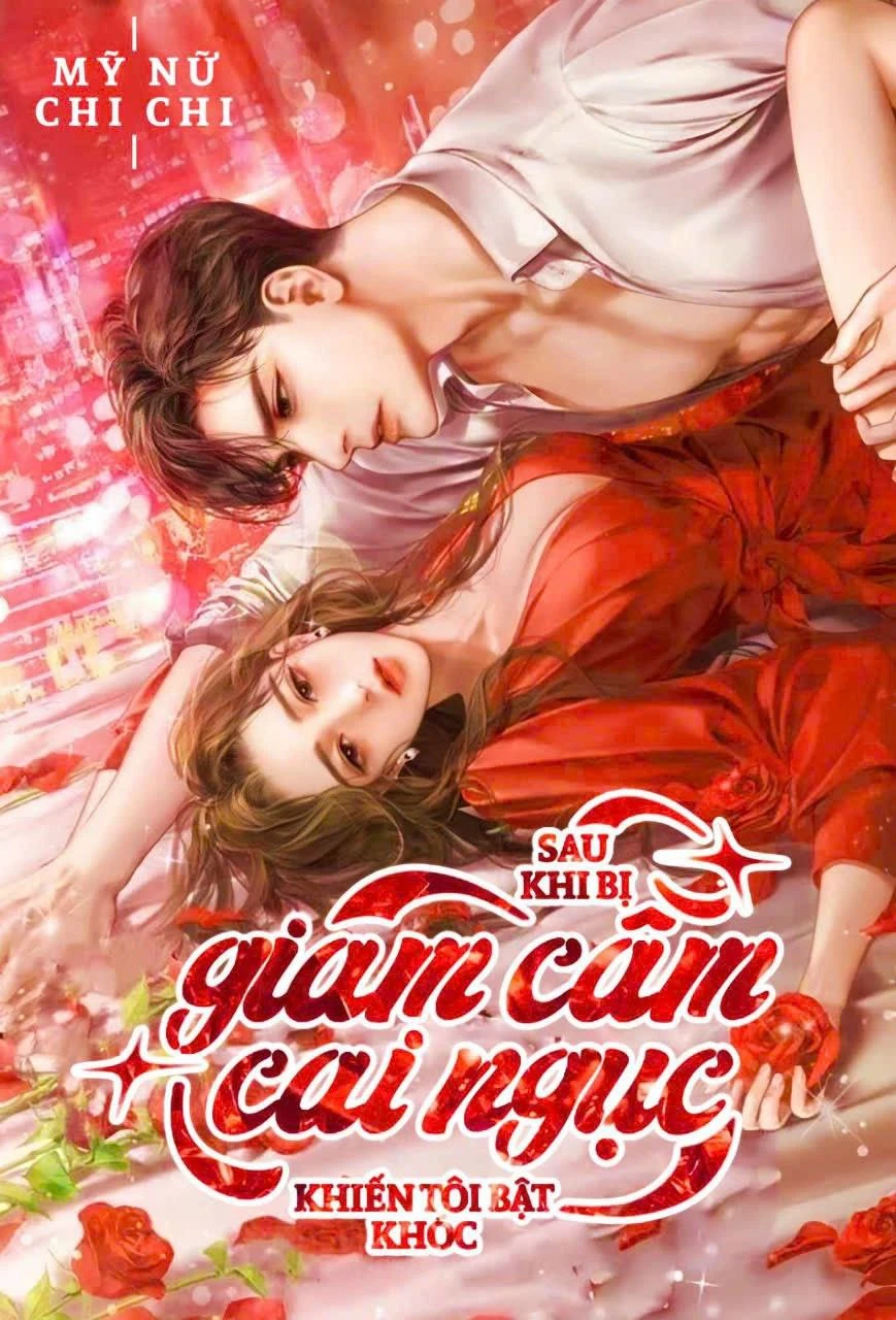 Bìa truyện Sau Khi Bị Giam Cầm Cai Ngục Khiến Tôi Bật Khóc