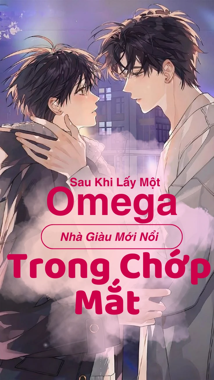 Bìa truyện Sau Khi Lấy Một Omega Nhà Giàu Mới Nổi Trong Chớp Mắt