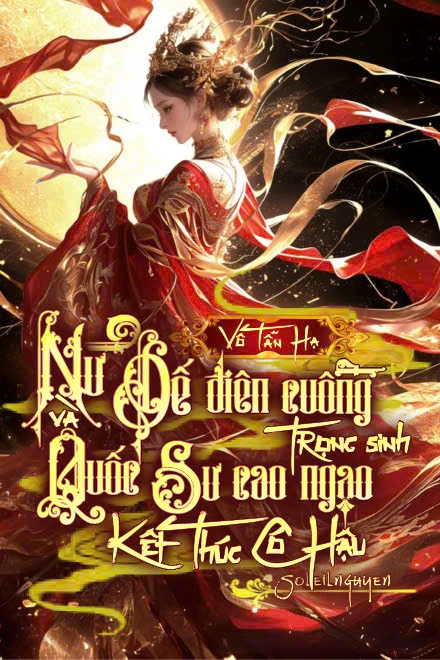 Bìa truyện Nữ Đề Điên Cuồng Trọng Sinh Và Quốc Sư Cao Ngạo Kết Thúc Có Hậu