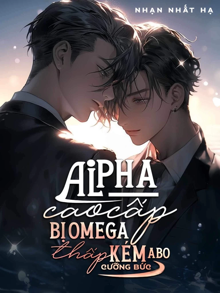 Bìa truyện Alpha Cao Cấp Bị Omega Thấp Kém Cưỡng Chế Ái