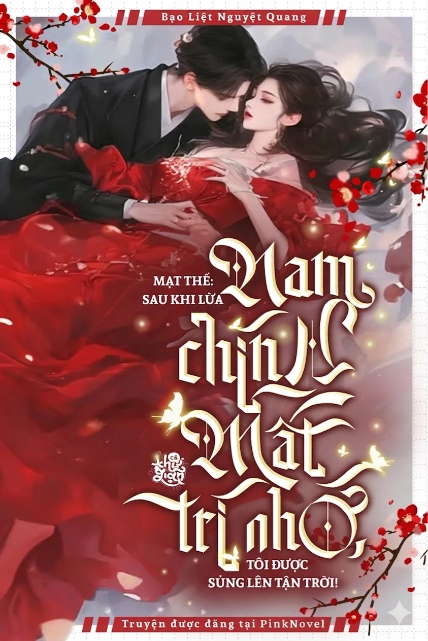 Bìa truyện Mạt Thế: Sau Khi Lừa Nam Chính Mất Trí Nhớ, Tôi Được Sủng Lên Tận Trời!