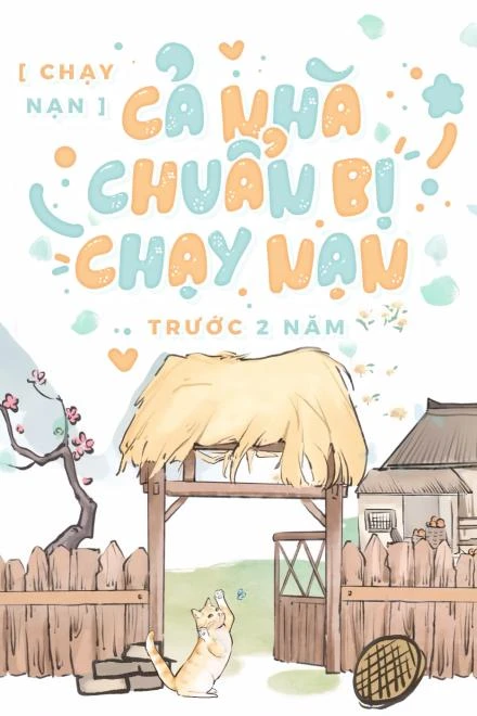 Bìa truyện Cả Nhà Chuẩn Bị Chạy Nạn Trước Hai Năm