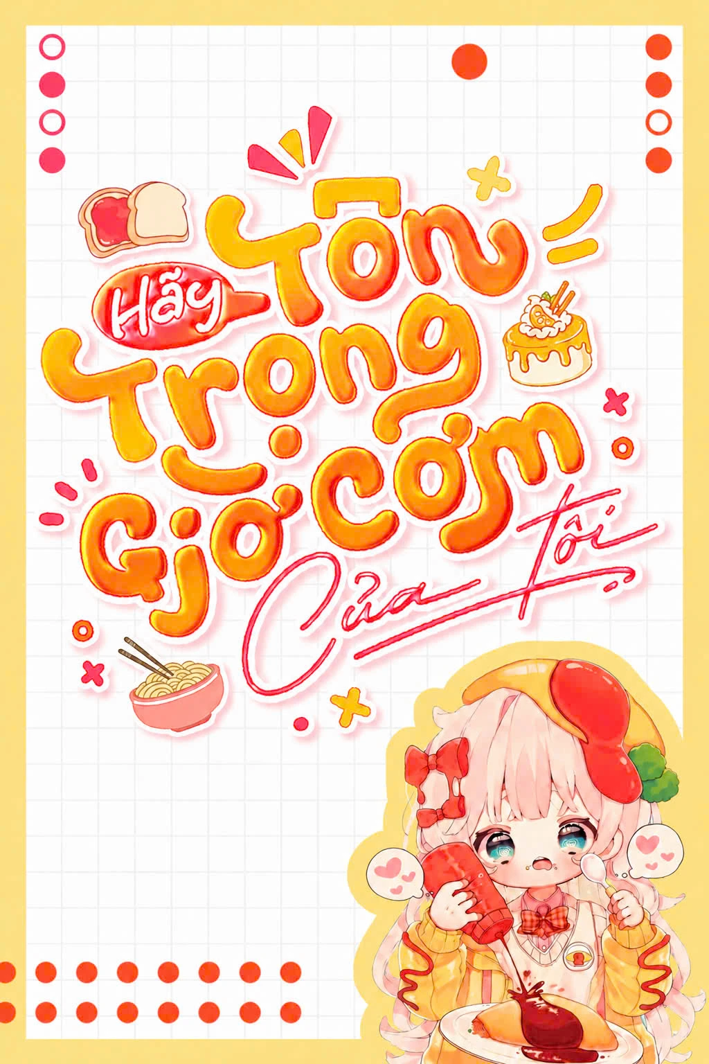 Bìa truyện Hãy Tôn Trọng Giờ Cơm Của Tôi
