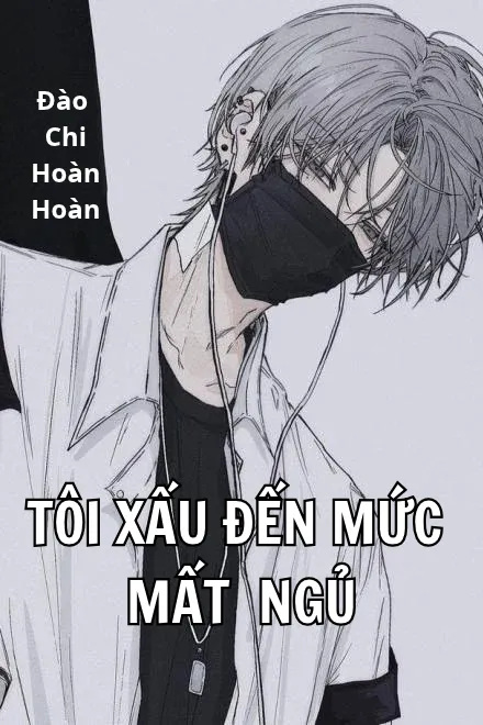 Bìa truyện Tôi Xấu Đến Mức Mất Ngủ
