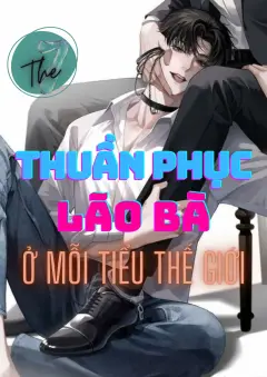 Bìa truyện Thành Thục Thuần Phục Lão Bà Ở Mỗi Tiểu Thế Giới